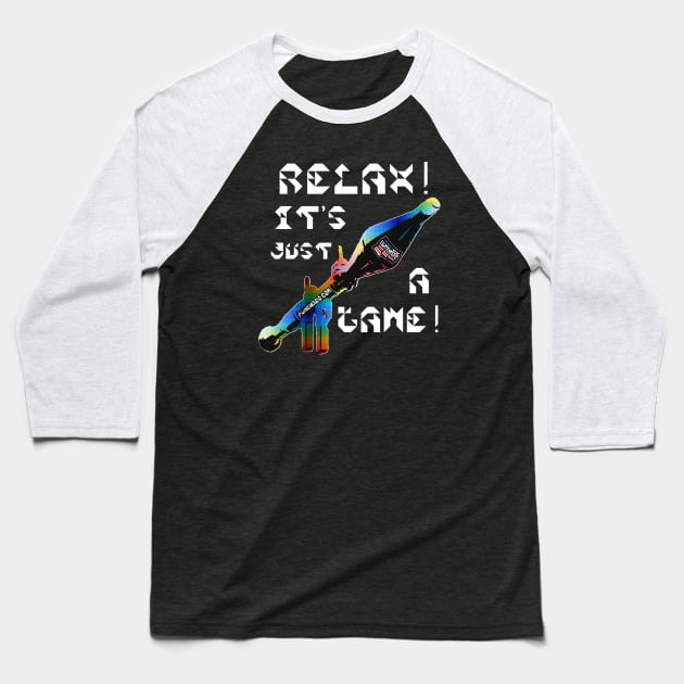 Relax It's Just A Game, v. White Text Baseball T-Shirt by punchado